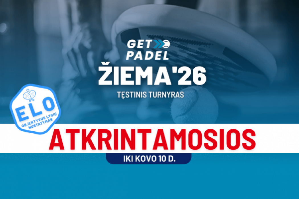 Prasidėjo GetPadel ŽIEMA'26 atkrintamosios