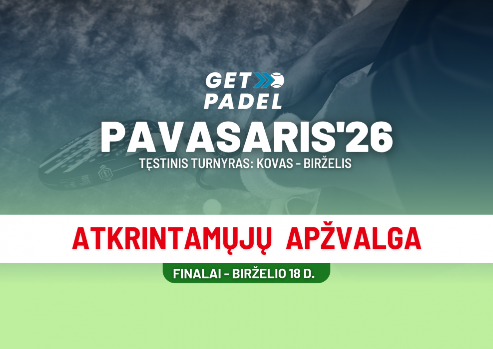 Prasidėjo GetPadel PAVASARIS'26 atkrintamosios